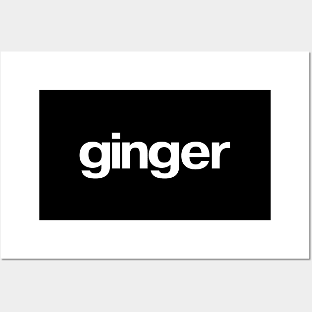 ginger Wall Art by TheBestWords